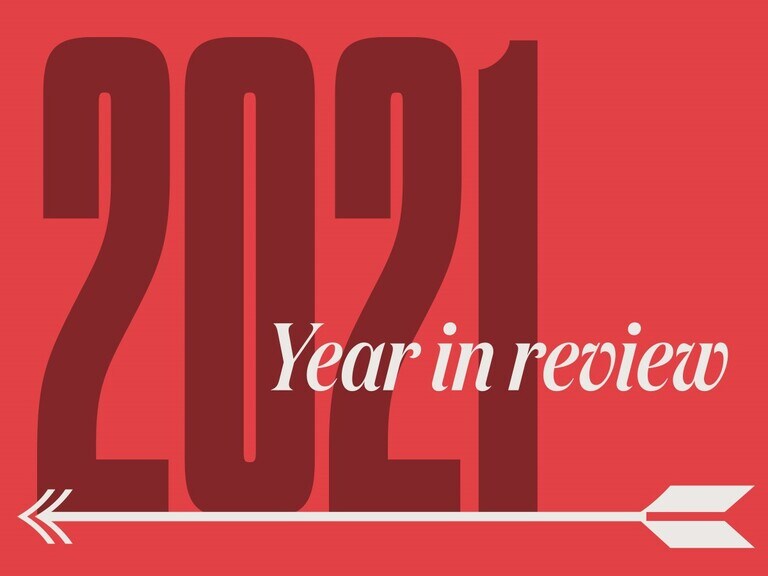 2021 in review: chronicling the year’s biggest stories