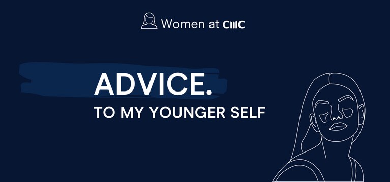 Women at CMC - Advice to my younger self