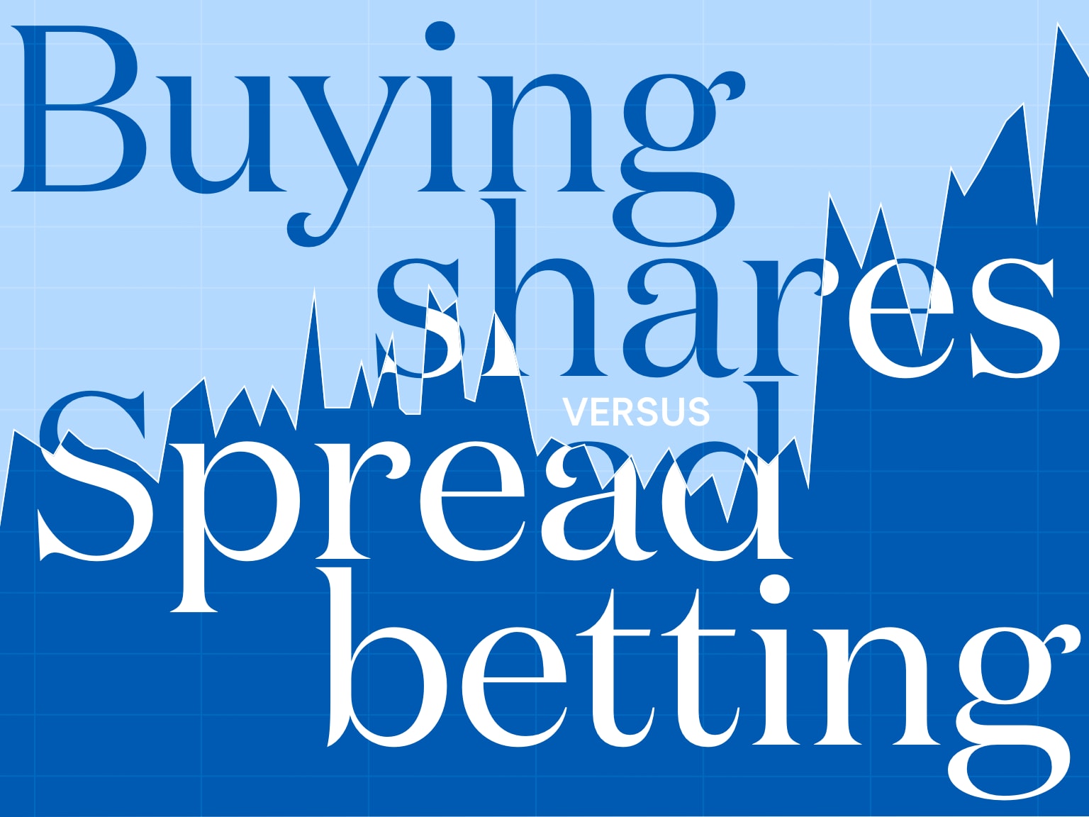 Why buy shares when you can spread bet?